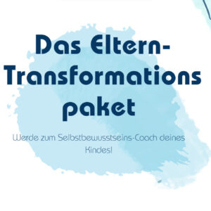 Das Eltern-Transformationspaket